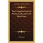 The Complete Poetical Works and Letters of John Keats - Hardcover