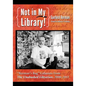 Not in My Library!: "Berman's Bag" Columns from The Unabashed Librarian, 2000-2013 - Paperback