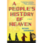 A People's History of Heaven - Paperback