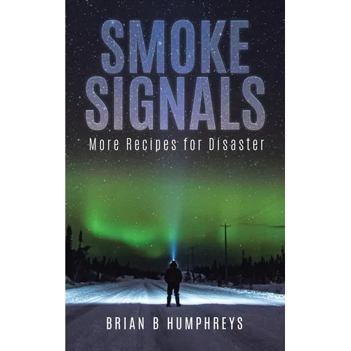 Smoke Signals: More Recipes for Disaster - Paperback