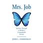 Mrs. Job: Journey Through a Mother's Unspeakable Sorrow - Paperback