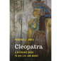 Cleopatra: A Reference Guide to Her Life and Works - Hardcover