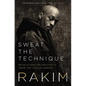 Sweat the Technique: Revelations on Creativity from the Lyrical Genius - Hardcover