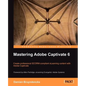 Mastering Adobe Captivate 6.0 - Paperback