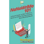 NaNoWriMo 101: A Quick Guide on How to Write a Novel in 30 Days During National Novel Writing Month - Hardcover