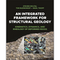 An Integrated Framework for Structural Geology: Kinematics, Dynamics, and Rheology of Deformed Rocks - Paperback