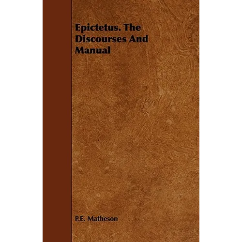 Epictetus. The Discourses And Manual - Paperback