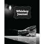 Whiskey Journal: Sommelier Tasting Pages, Keep Track Of Whisky Notes & Important Information, Whiskey Lovers Gift, Log Book, Notebook - Paperback
