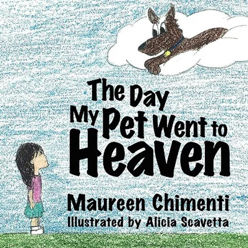 The Day My Pet Went to Heaven - Paperback