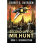 Second Life of Mr. Hunt: Book 1: Resurrection - Paperback