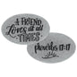 Proverb Stone - A Friend Loves at all Times