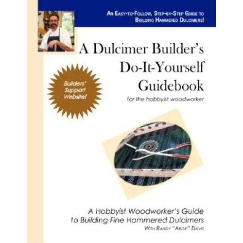 A Dulcimer Builder's Do-It-Yourself Guidebook - Paperback