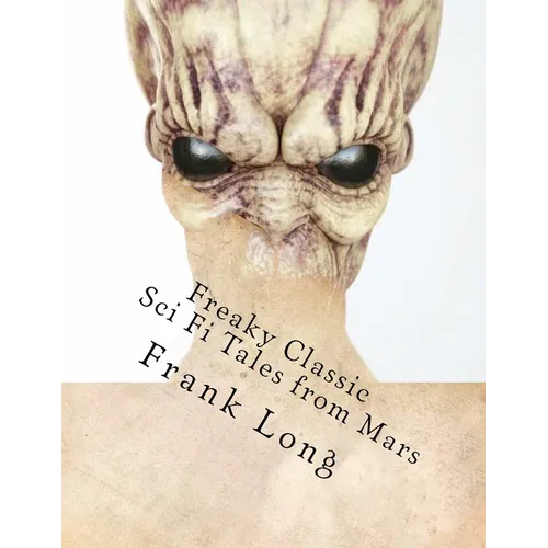 Freaky Classic Sci Fi Tales from Mars - Paperback