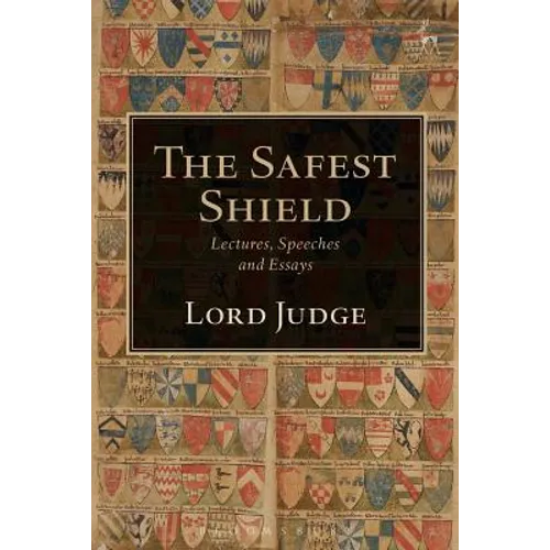 The Safest Shield: Lectures, Speeches and Essays - Hardcover