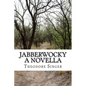Jabberwocky: A Novella - Paperback