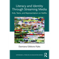 Literacy and Identity Through Streaming Media: Kids, Teens, and Representation on Netflix - Paperback