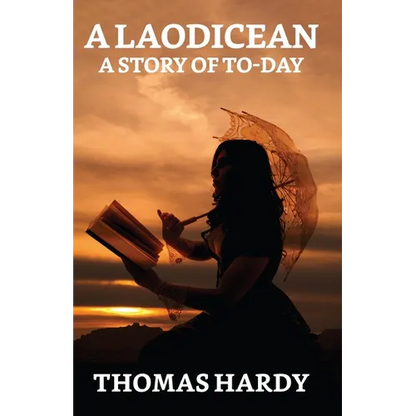 A Laodicean: A Story Of To-day - Paperback