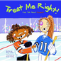 Treat Me Right!: Kids Talk about Respect - Paperback