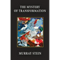 The Mystery of Transformation - Paperback