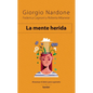 Mente Herida, La. Atravesar El Dolor Para Superarlo - Paperback