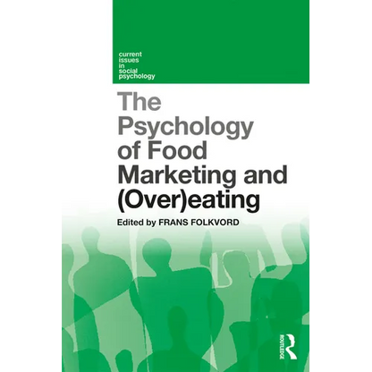 The Psychology of Food Marketing and Overeating - Paperback