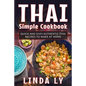 Thai Simple Cookbook: Quick and Easy Authentic Thai Recipes to Make at Home - Paperback