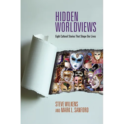 Hidden Worldviews: Eight Cultural Stories That Shape Our Lives - Paperback