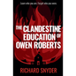 The Clandestine Education of Owen Roberts - Paperback