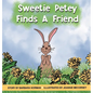 Sweetie Petey Finds A Friend - Hardcover