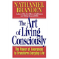 The Art of Living Consciously: The Power of Awareness to Transform Everyday Life - Paperback
