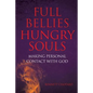 Full Bellies Hungry Souls - Paperback