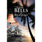The Bells of Balangiga - Paperback