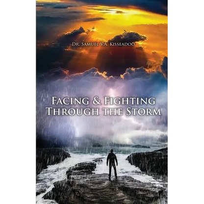Facing and Fighting Through the Storm - Paperback