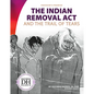 Indian Removal ACT and the Trail of Tears - Library Binding