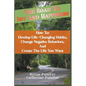 The Road To Joy and Happiness How To: Develop Life-Changing Habits, Change Negative Behaviors, and Create The Life You Want - Paperback
