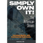 Simply Own It! The American Dream: Increase Wealth With Commercial Real Estate - Paperback