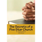 The Secrets of a Five Star Church: The sermon series that changed a Ministry - Paperback