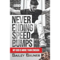 Never Ending Speed Bumps: My God Is More Than Enough - Paperback