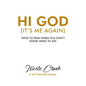 Hi God: It's Me Again - Hardcover