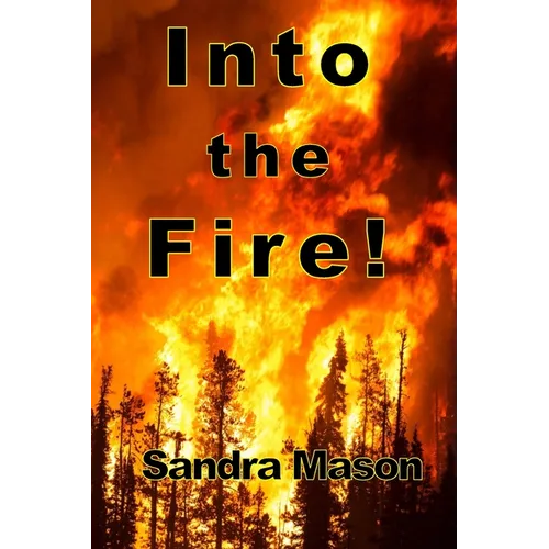 Into the Fire! - Paperback