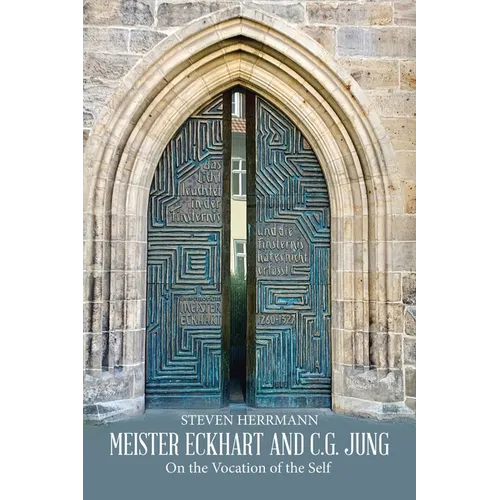 Meister Eckhart and C.G. Jung: On the Vocation of the Self - Paperback