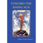 Toward the Rising Sun - Paperback