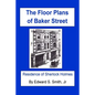 The FLOOR PLANS of BAKER STREET: Residence of Sherlock Holmes - Paperback