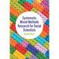 Systematic Mixed-Methods Research for Social Scientists - Paperback