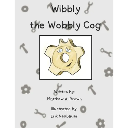 Wibbly the Wobbly Cog - Paperback