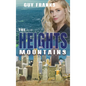 The Heights of Mountains - Hardcover