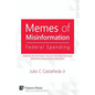 Memes of Misinformation: Federal Spending: Unraveling the Controversial, Socio-Economic and Political Issues Behind Those Annoying Social Media - Paperback