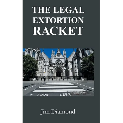 The Legal Extortion Racket - Hardcover