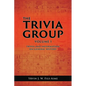 The Trivia Group Volume 1: Things and Info on General History - Paperback