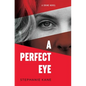 A Perfect Eye - Paperback